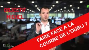 3 choses que vous devez mettre en place pour lutter contre la courbe de l'oubli