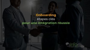 processus d'onboarding, cette période cruciale durant laquelle vous vous familiarisez avec votre nouvel environnement